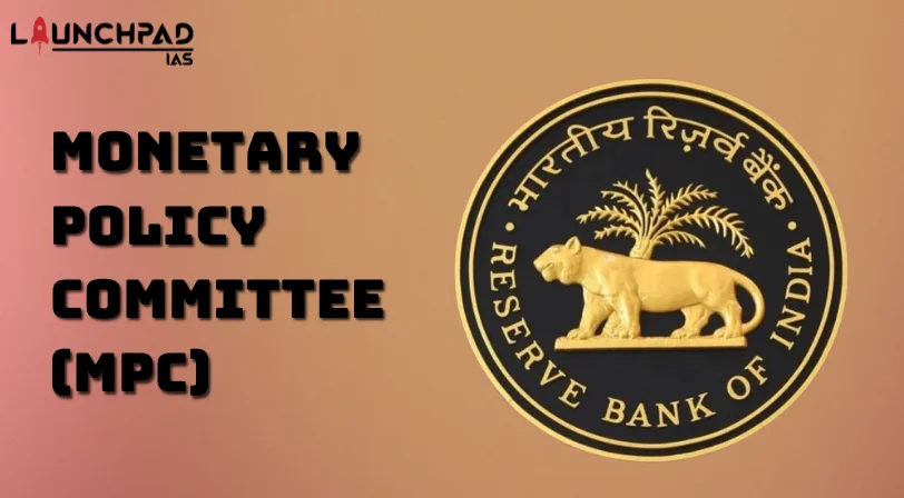 Monetary Policy Committee (MPC)